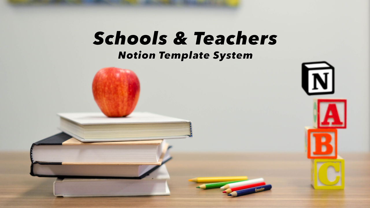 Schools and Teachers Notion Templates System